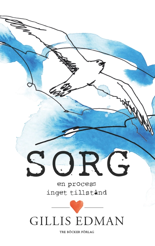 Sorg en process – inget tillstånd; Gillis Edman; 2018