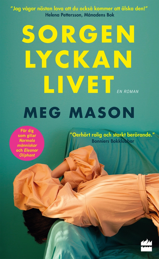 Sorgen, lyckan, livet; Meg Mason; 2022
