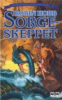 Sorgeskeppet; Robin Hobb; 2002