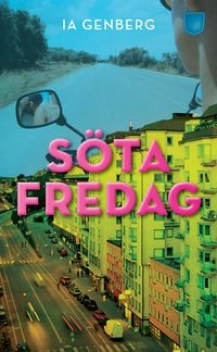 Söta fredag; Ia Genberg; 2013
