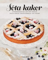 Söta kakor : eftermiddagar hos Café Tant Gredelin; Jessica Jowilin, Kerstin Hermelin; 2013