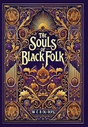 Souls of Black Folk (Collector's Edition) (Laminated Hardback with Jacket); W E B Du Bois, W E B Du Bois; 2025