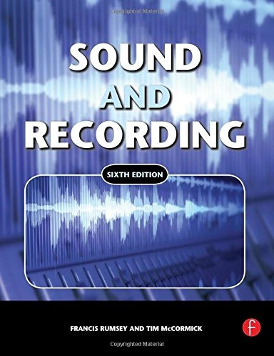 Sound and recording; Francis Rumsey; 2009