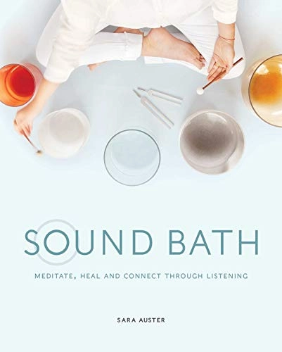 Sound Bath; Sara Auster, Jessica Orkin; 2020