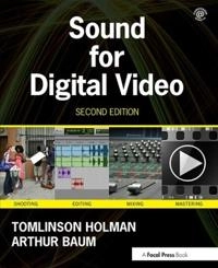 Sound for digital video ; Tomlinson Holman; 2013