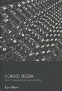 Sound media : from live journalism to music recording; Lars Nyre; 2008