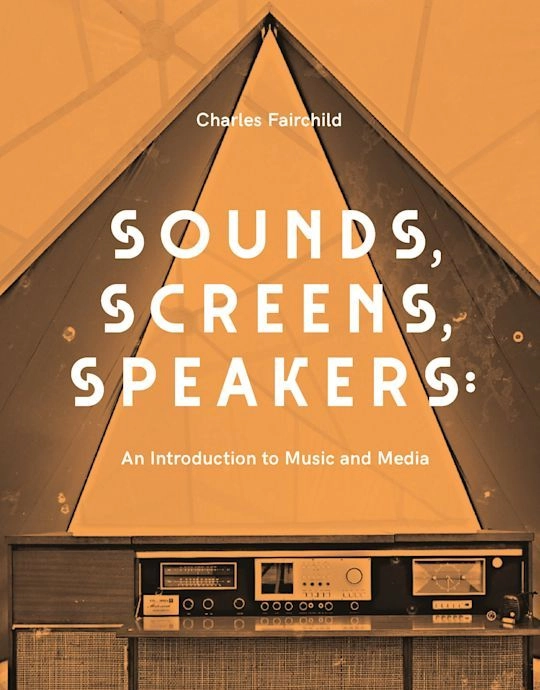 Sounds, Screens, Speakers; Charles Fairchild; 2019