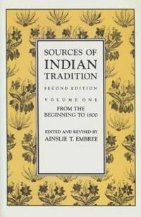 Sources of Indian tradition; Christine Dunbar, Ainslie T Embree; 1988