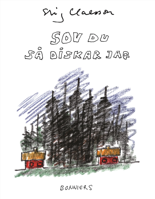 Sov du så diskar jag; Stig Claesson; 2004