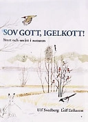 Sov gott, igelkott! : stort och smått i naturen; Ulf Svedberg; 1997