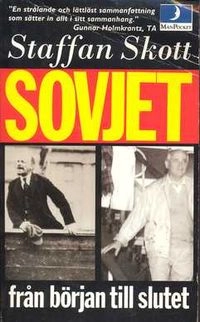 Sovjet : från början till slutet; Staffan Skott; 1993