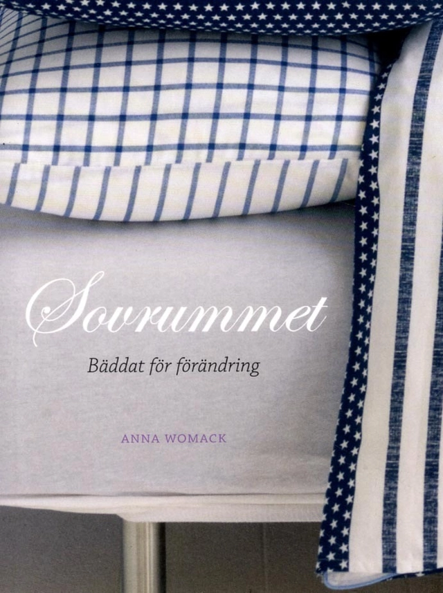 Sovrummet : bäddat för förändring; Anna Womack; 2013