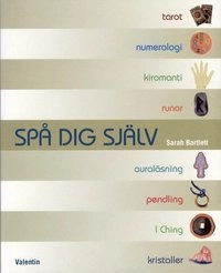 Spå dig själv; Sarah Bartlett; 2007