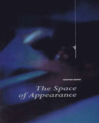 Space of Appearance; George Baird; 2003