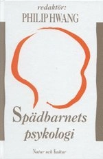 Spädbarnets psykologi; Philip Hwang; 1999