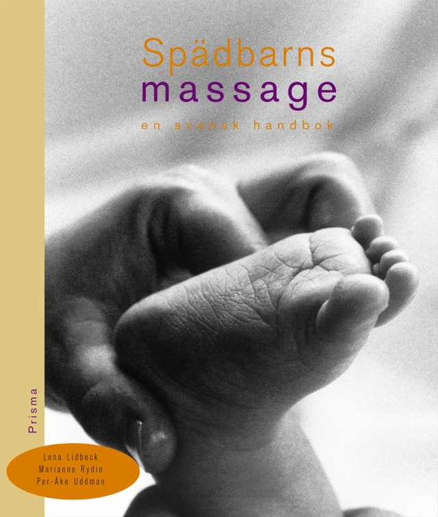 Spädbarnsmassage : en handbok; Lena Lidbeck, Marianne Rydin; 2002