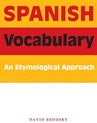 Spanish Vocabulary; David Brodsky; 2008