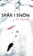 Spår i snön; P.J. Parrish; 2003