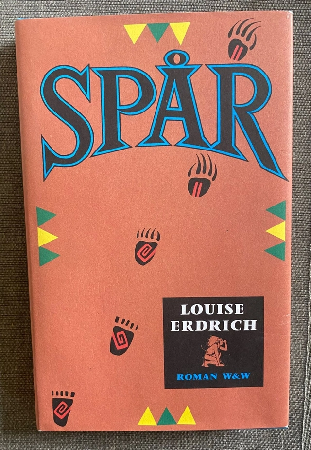 Spår : roman; Louise Erdrich; 1989
