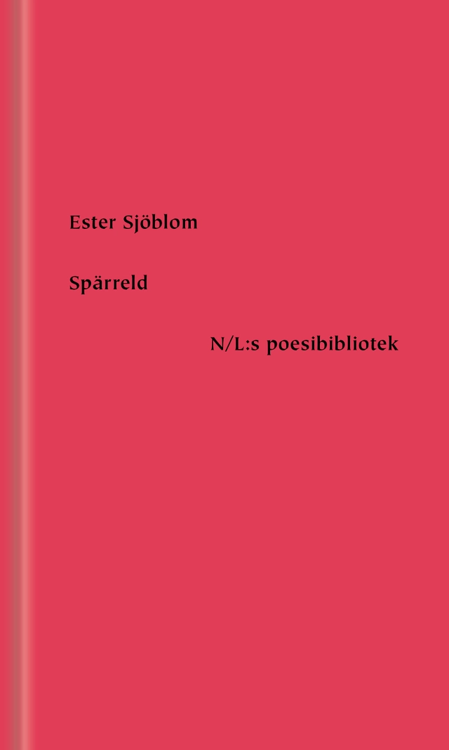 Spärreld; Ester Sjöblom; 2022