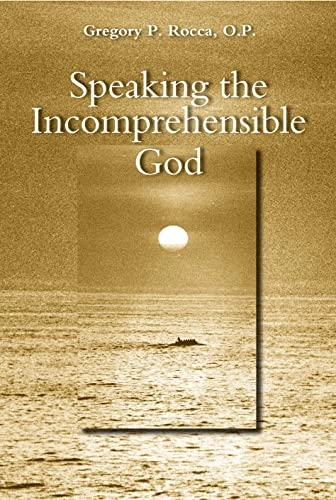 Speaking the Incomprehensible God [Elektronisk resurs]; Gregory P Rocca; 2008