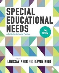 Special educational needs : a guide for inclusive practice; Gavin Reid, Lindsay Peer; 2016