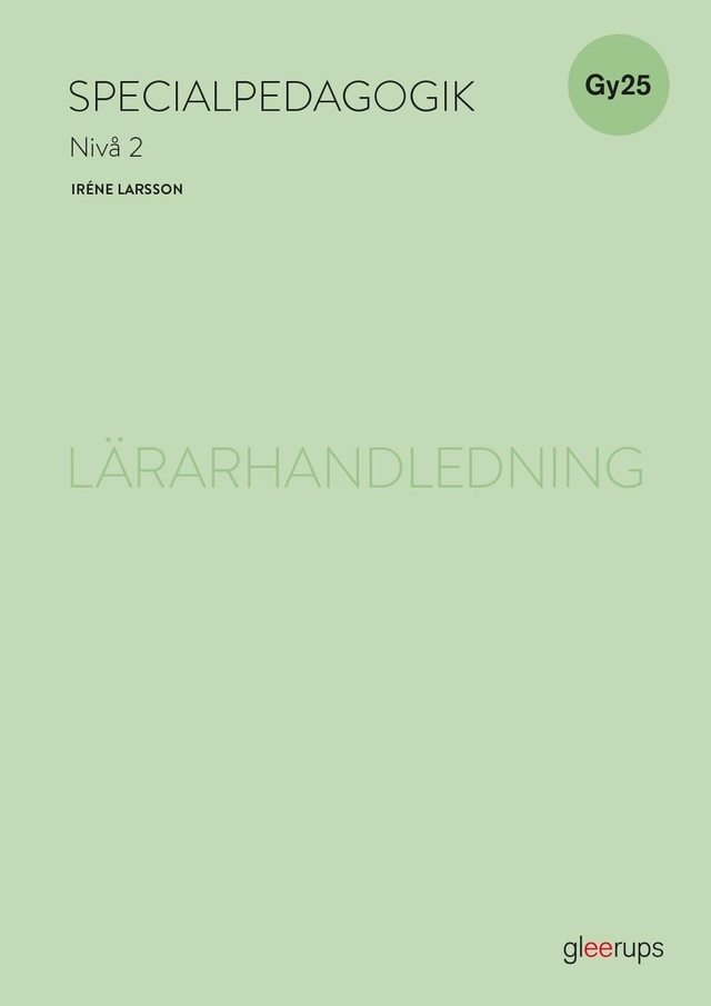 Specialpedagogik 2, lärarhandledning, Gy25; Iréne Larsson; 2026