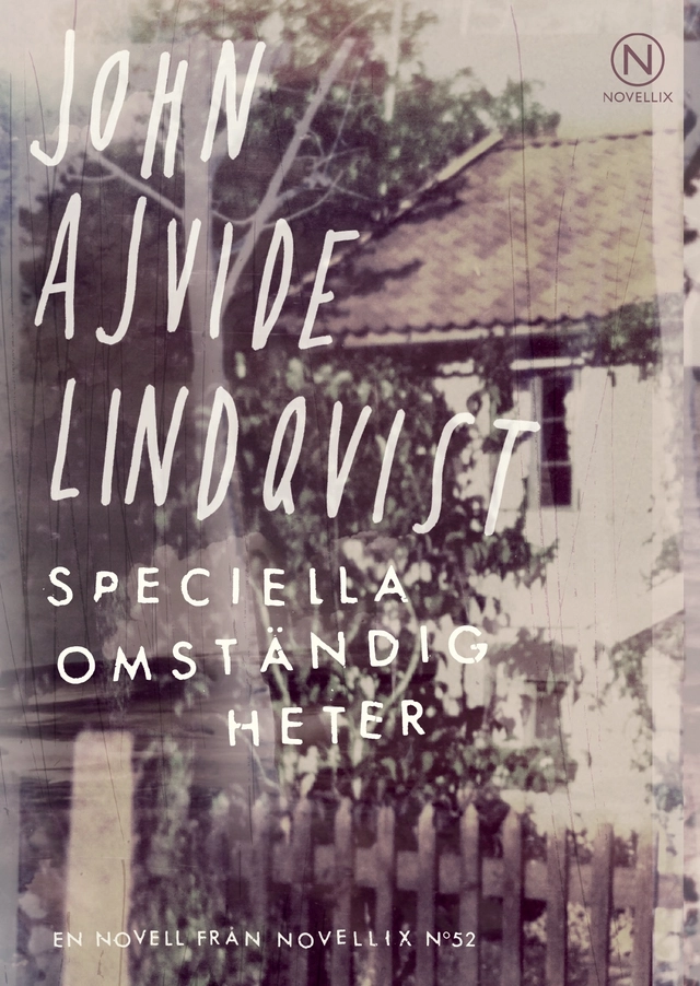 Speciella omständigheter; John Ajvide Lindqvist; 2014
