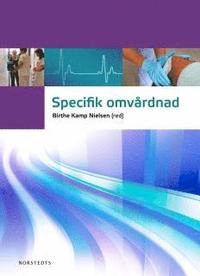 Specifik omvårdnad; Birthe Kamp Nielsen; 2010