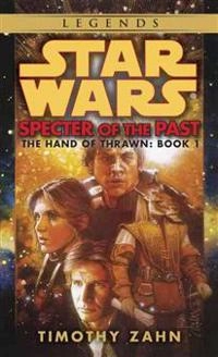 Specter of the Past: Star Wars Legends (The Hand of Thrawn); Timothy Zahn; 1998