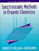 Spectroscopic methods in organic chemistry; Dudley Howard Williams; 1995