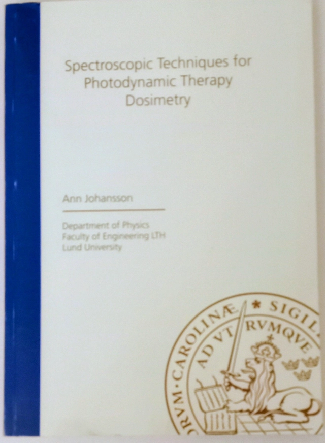 Spectroscopic techniques for photodynamic therapy dosimetry; Ann Johansson; 2007