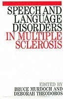 Speech and language disorders in multiple sclerosis; Deborah (both Of The University Of Quee Theodoros; 2000