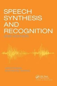 Speech synthesis and recognition; John Nicholas Holmes; 2001