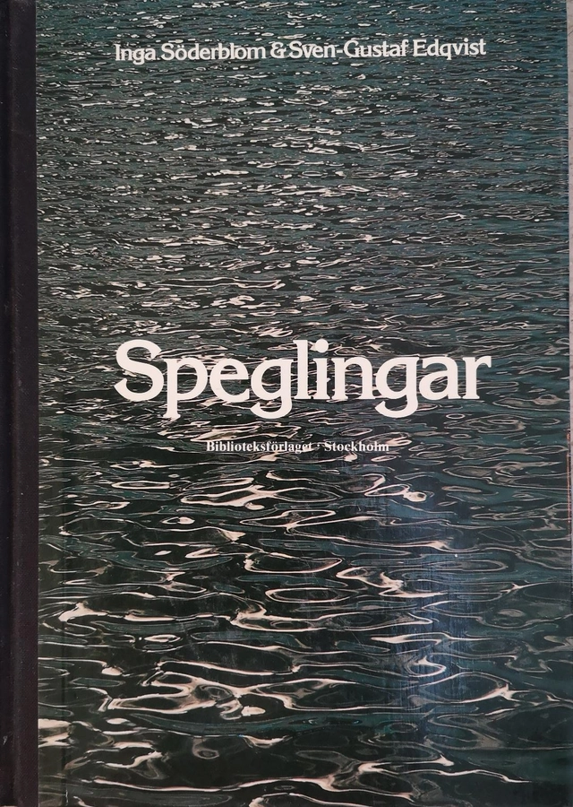 Speglingar : ur den klassiska litteraturen genom tiderna. · [1]; Sven-Gustaf Edqvist; 1985
