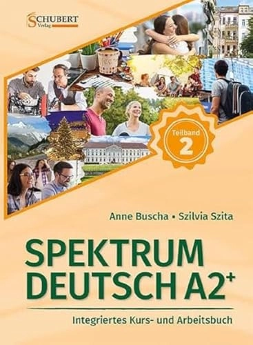 Spektrum Deutsch A2+: Teilband 2; Anne Buscha, Szilvia Szita; 2023