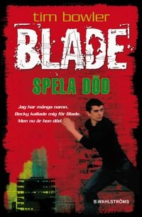 Spela död; Tim Bowler; 2010