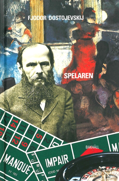 Spelaren; Fjodor Dostojevskij; 2017