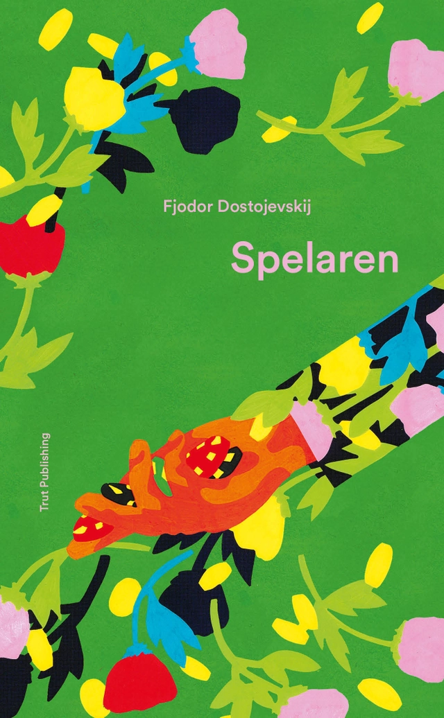 Spelaren; Fjodor Dostojevskij; 2017