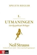 Spelets regler 1. Utmaningen / Spelets regler 2. Dagbok; Neil Strauss; 2008