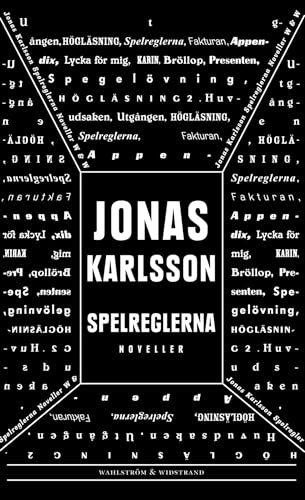 Spelreglerna : noveller; Jonas Karlsson; 2011
