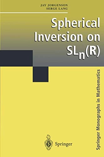 Spherical inversion on SLn(R); Jay Jorgenson; 2001