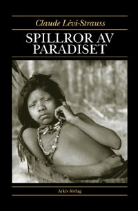Spillror av paradiset; Claude Lévi-Strauss; 2000