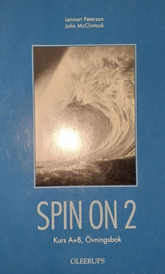 Spin on : [för komvux och gymnasieskolans studieförberedande program]. · Kurs A+B., 2; Lennart Peterson, John McClintock; 1996