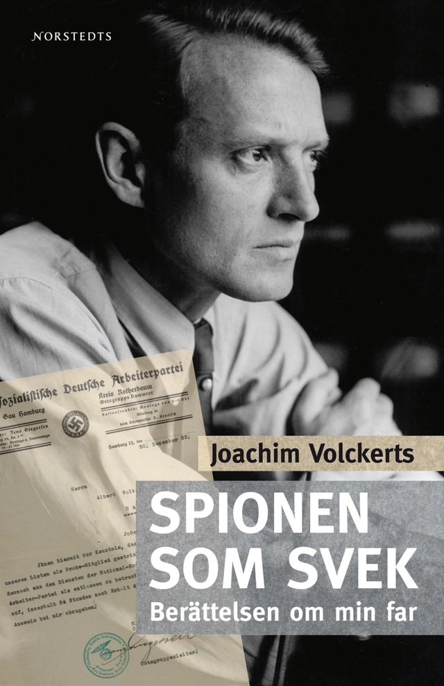 Spionen som svek : berättelsen om min far; Joachim Volckerts; 2009