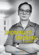 Spionfallet Ströberg; Pelle Berglund; 2011
