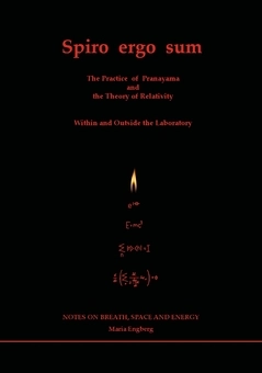 Spiro ergo sum : the practice of pranayama - the weaving of space and energy; Maria Engberg; 2019