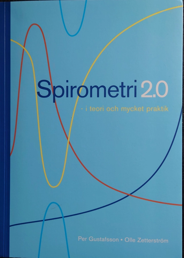 Spirometri 2.0 : i teori och mycket praktik; Per Gustafsson; 2019
