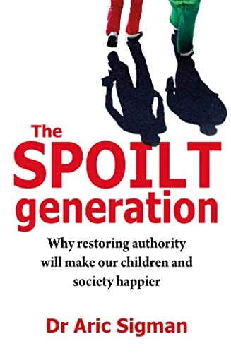 Spoilt Generation; Aric Sigman; 2009