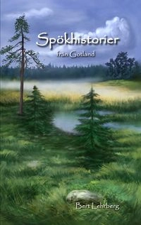 Spökhistorier från Gotland; Bert Lehrberg; 2009